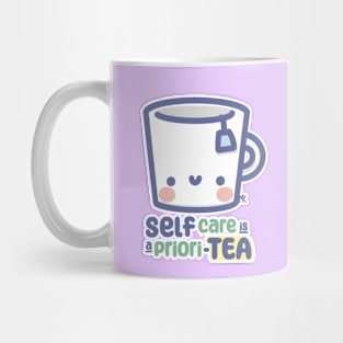 self care is a prori-tea Mug